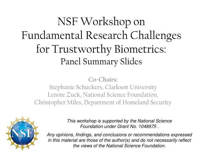 nsf workshop on fundamental research challenges for trustworthy biometrics panel summary slides