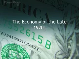 The Economy of the Late 1920s