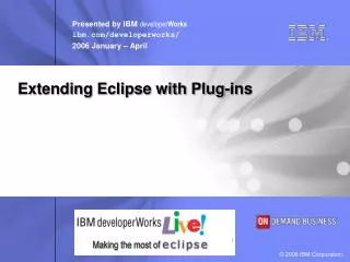 Extending Eclipse with Plug-ins