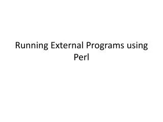 Running External Programs using Perl