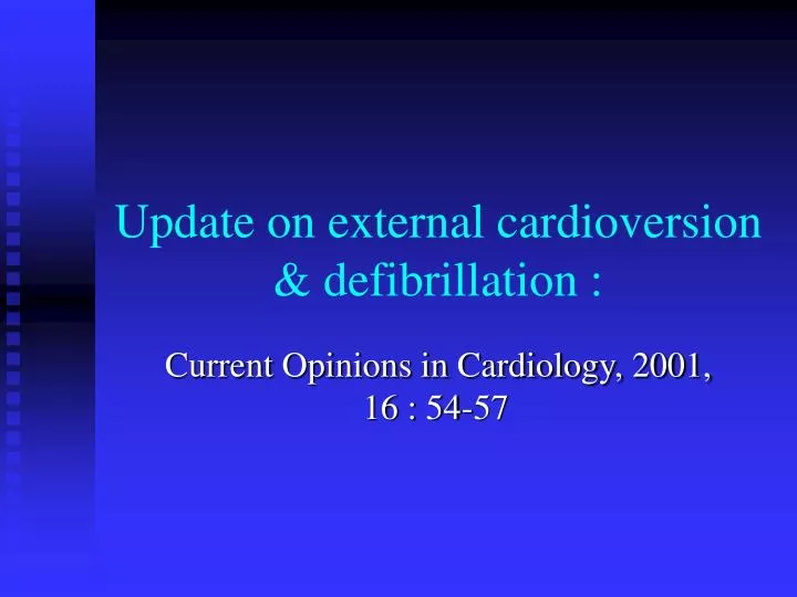 update on external cardioversion defibrillation