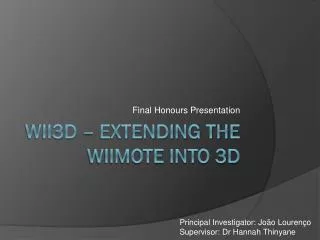 Wii3D – Extending the Wiimote into 3D