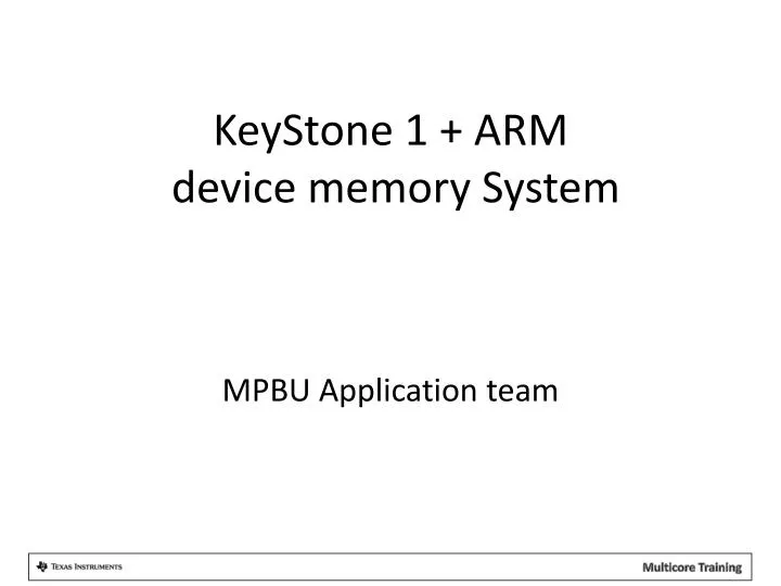 keystone 1 arm device memory system