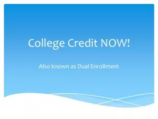 College Credit NOW!
