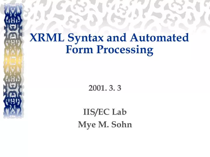 xrml syntax and automated form processing
