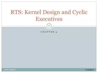 RTS: Kernel Design and Cyclic Executives