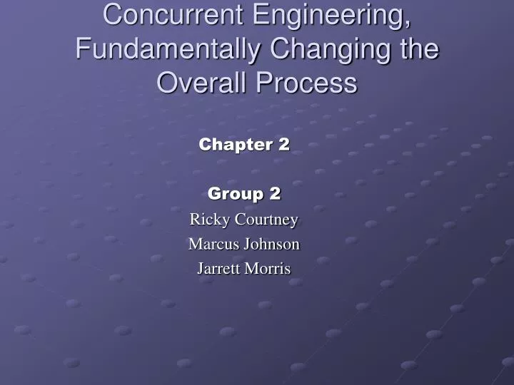 concurrent engineering fundamentally changing the overall process