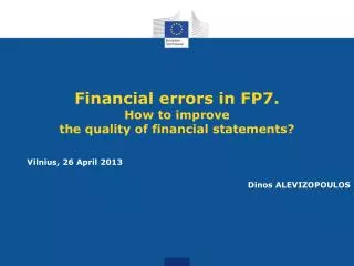 Financial errors in FP7. How to improve the quality of financial statements?