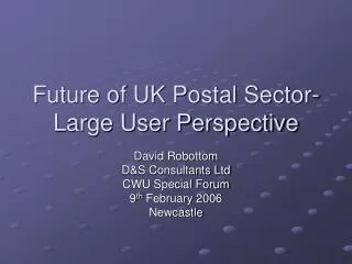 Future of UK Postal Sector- Large User Perspective
