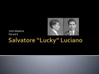 Salvatore “Lucky” Luciano