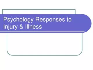 Psychology Responses to Injury &amp; Illness