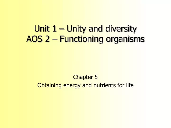unit 1 unity and diversity aos 2 functioning organisms