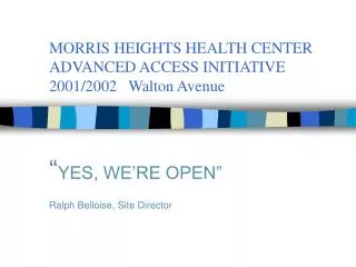 MORRIS HEIGHTS HEALTH CENTER ADVANCED ACCESS INITIATIVE 2001/2002 Walton Avenue