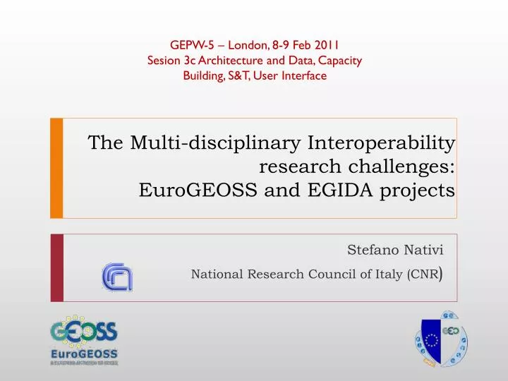 the multi disciplinary interoperability research challenges eurogeoss and egida projects