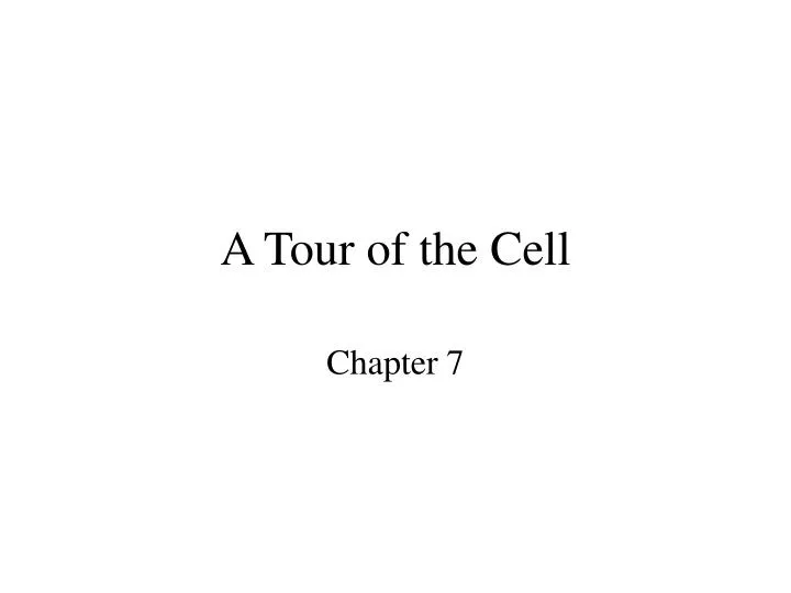 a tour of the cell