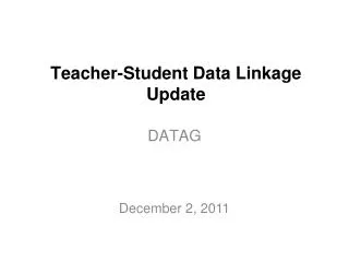Teacher-Student Data Linkage Update
