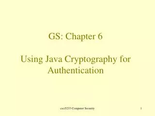 GS: Chapter 6 Using Java Cryptography for Authentication