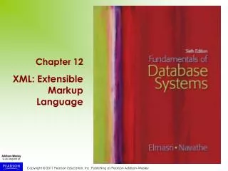 Chapter 12 XML: Extensible Markup Language