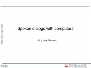 Spoken dialogs with computers