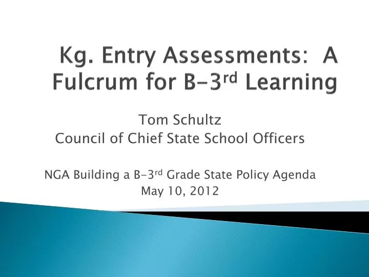 kg entry assessments a fulcrum for b 3 rd learning