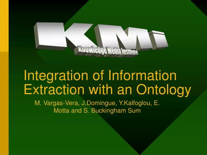 integration of information extraction with an ontology