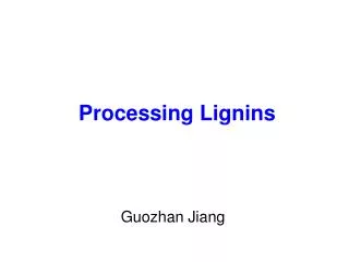 Processing Lignins