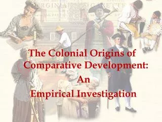 The Colonial Origins of Comparative Development: An Empirical Investigation