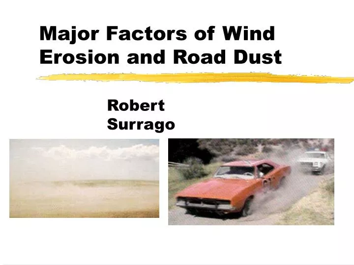 major factors of wind erosion and road dust