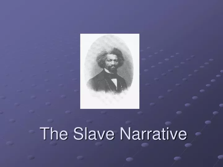 the slave narrative