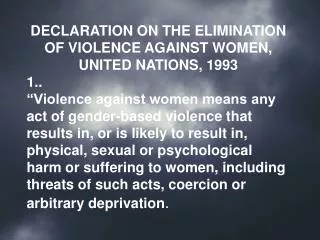 DECLARATION ON THE ELIMINATION OF VIOLENCE AGAINST WOMEN, UNITED NATIONS, 1993 1..