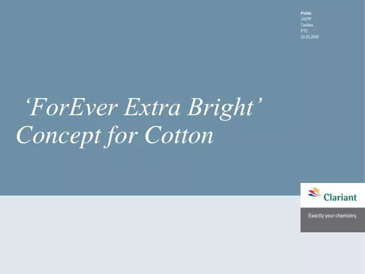 forever extra bright concept for cotton