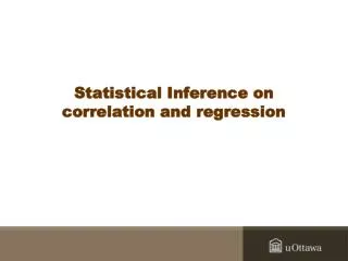 Statistical Inference on correlation and regression