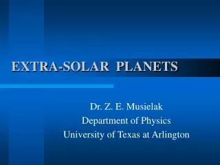 EXTRA-SOLAR PLANETS