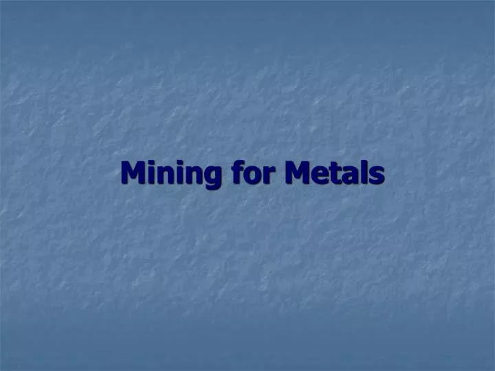 mining for metals