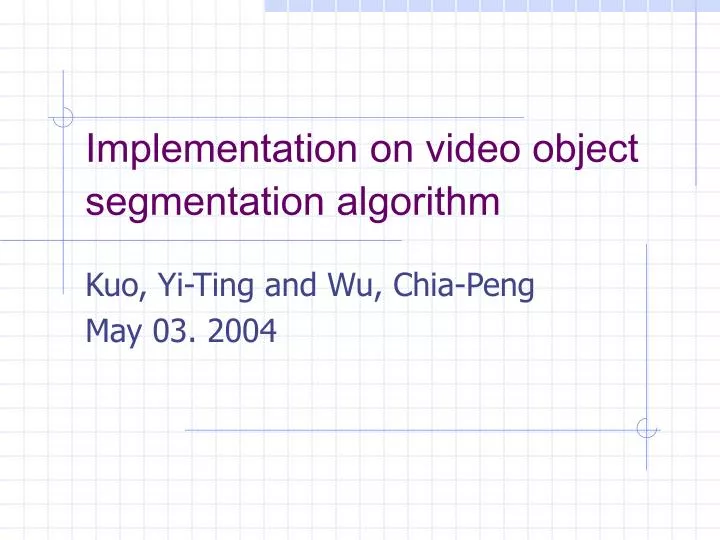 implementation on video object segmentation algorithm