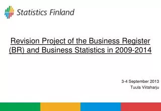 Revision Project of the Business Register (BR) and Business Statistics in 2009-2014