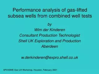 Performance analysis of gas-lifted subsea wells from combined well tests