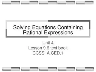 Solving Equations Containing Rational Expressions