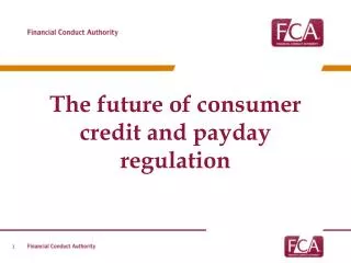 The future of consumer credit and payday regulation
