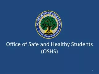 Office of Safe and Healthy Students (OSHS)