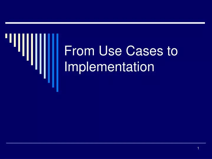 from use cases to implementation
