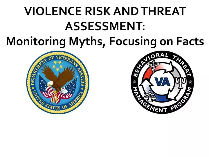 violence risk and threat assessment monitoring myths focusing on facts