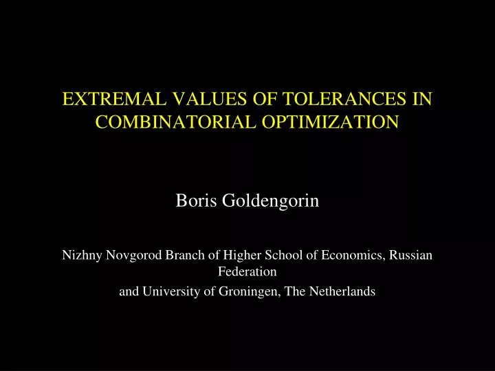 extremal values of tolerances in combinatorial optimization