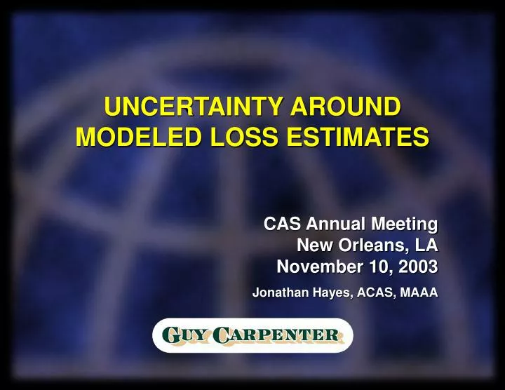 uncertainty around modeled loss estimates