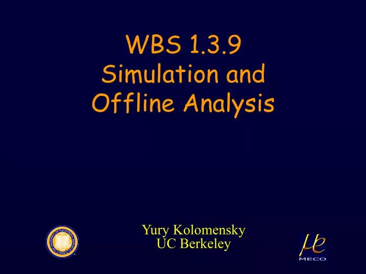 wbs 1 3 9 simulation and offline analysis