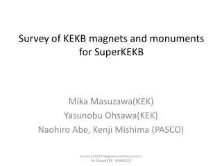 Survey of KEKB magnets and monuments for SuperKEKB