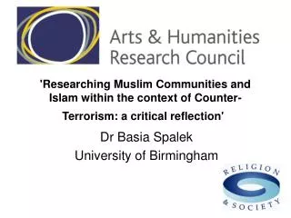 'Researching Muslim Communities and Islam within the context of Counter-Terrorism: a critical reflection'