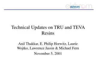 Technical Updates on TRU and TEVA Resins