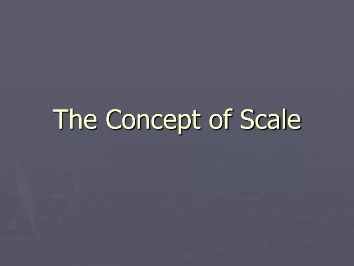 the concept of scale