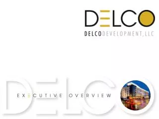 About DELCO Culture &amp; Tradition Experience &amp; Ownership Ownership Performance Awards &amp; Recogniti